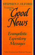 Proclaiming the Good News: Evangelistic Expository Messages - Olford, Stephen F, Dr.