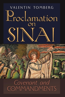 Proclamation on Sinai: Covenant and Commandments - Tomberg, Valentin, and Wetmore, James R (Translated by), and Frensch, Michael (Afterword by)