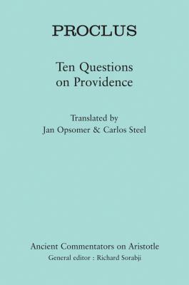 Proclus: Ten Problems Concerning Providence - Opsomer, Jan, and Steel, Carlos (Translated by)