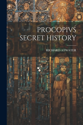 Procopivs Secret History - Atwater, Richard