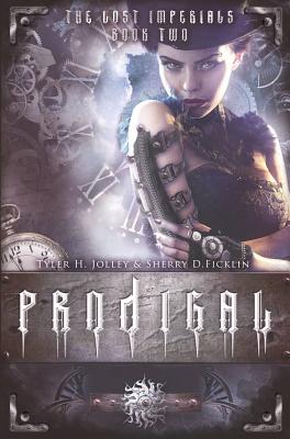 Prodigal & Riven (Flip Book Edition): The Lost Imperials - Ficklin, Sherry D, and Jolley, Tyler H