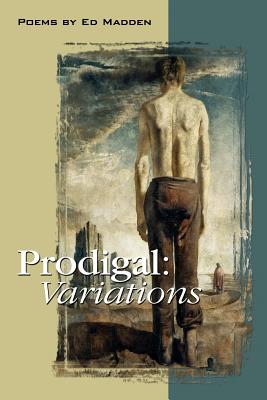 Prodigal: Variations - Madden, Ed