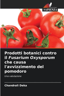 Prodotti botanici contro il Fusarium Oxysporum che causa l'avvizzimento del pomodoro