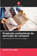 Produ??o sustentvel do derivado de carbazol