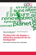Producci?n de biogs y efluentes producto de un biodigestor