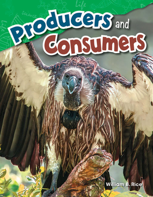 Producers and Consumers - Rice, William