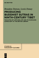 Producing Buddhist Sutras in Ninth-Century Tibet: The 'Sutra of Limitless Life' and Its Dunhuang Copies Kept at the British Library