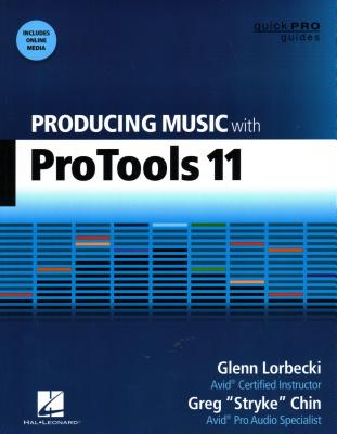 Producing Music with Pro Tools 11 - Lorbecki, Glenn