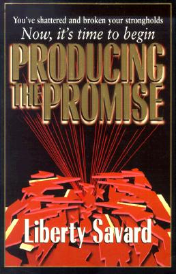 Producing the Promise - Savard, Liberty