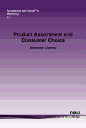 Product Assortment and Consumer Choice: An Interdisciplinary Review