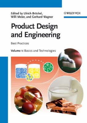 Product Design and Engineering: Best Practices - Brockel, and Brvckel, Ulrich (Editor), and Meier, Willi (Editor)
