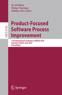 Product-Focused Software Process Improvement: 11th International Conference, Profes 2010, Limerick, Ireland, June 21-23, 2010, Proceedings