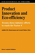 Product Innovation and Eco-Efficiency: Twenty-Two Industry Efforts to Reach the Factor 4