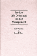 Product Life Cycles and Product Management