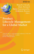 Product Lifecycle Management for a Global Market: 11th Ifip Wg 5.1 International Conference, Plm 2014, Yokohama, Japan, July 7-9, 2014, Revised Selected Papers