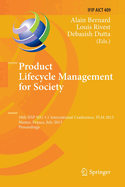 Product Lifecycle Management for Society: 10th Ifip Wg 5.1 International Conference, Plm 2013, Nantes, France, July 8-10, 2013, Proceedings