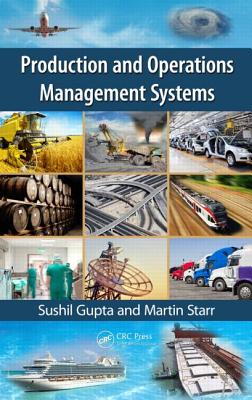 Production and Operations Management Systems - Gupta, Sushil, and Starr, Martin