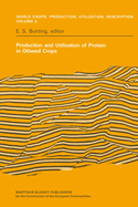 Production and Utilization of Protein in Oilseed Crops: Proceedings of a Seminar in the EEC Programme of Coordination of Research on the Improvement of the Production of Plant Proteins Organised by the Institut Fur Pflanzenbau Und Pflanzenzuchting at...