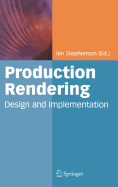 Production Rendering: Design and Implementation