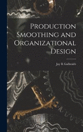 Production Smoothing and Organizational Design