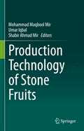 Production Technology of Stone Fruits