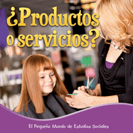 Productos O Servicios? (Goods or Services?)