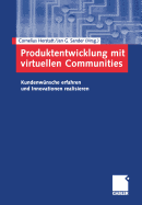 Produktentwicklung Mit Virtuellen Communities: Kundenwunsche Erfahren Und Innovationen Realisieren