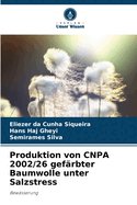 Produktion von CNPA 2002/26 gefrbter Baumwolle unter Salzstress