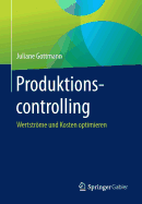 Produktionscontrolling: Wertstrme Und Kosten Optimieren