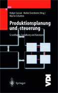 Produktionsplanung Und -Steuerung: Grundlagen, Gestaltung Und Konzepte - Luczak, Holger (Editor), and Eversheim, Walter (Editor)