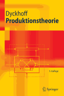 Produktionstheorie: Grundzüge Industrieller Produktionswirtschaft