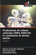 Produzione di cotone colorato CNPA 2002/26 in condizioni di stress salino