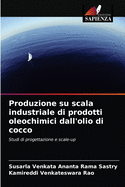 Produzione su scala industriale di prodotti oleochimici dall'olio di cocco