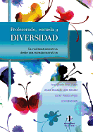 Profesorado, Escuela y Diversidad: La Realidad Educativa Desde Una Mirada Narrativa