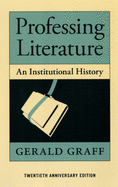 Professing Literature: An Institutional History