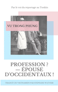 Profession ? - pouse d'Occidentaux !