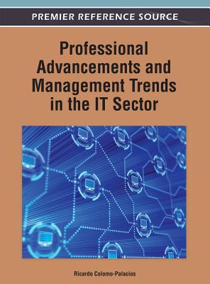 Professional Advancements and Management Trends in the It Sector - Colomo-Palacios, Ricardo