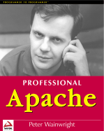 Professional Apache - Wainwright, Peter, and Wianwright, Peter C