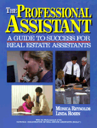 Professional Assistant: A Guide to Success for Real Estate Assistants