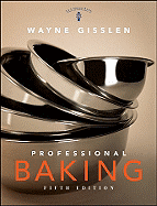 Professional Baking - Gisslen, Wayne