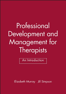 Professional Development and Management for Therapists: An Introduction