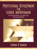 Professional Development for School Improvement: Empowering Learning Communities