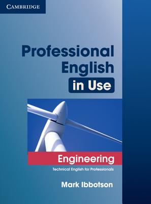 Professional English in Use Engineering with Answers: Technical English for Professionals - Ibbotson, Mark