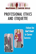 Professional Ethics and Etiquette - Checkmark Books (Creator)