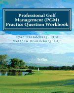 Professional Golf Management (Pgm) Practice Question Workbook