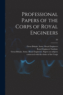 Professional Papers of the Corps of Royal Engineers; 30
