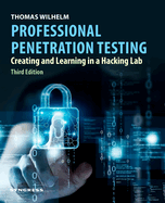 Professional Penetration Testing: Creating and Learning in a Hacking Lab