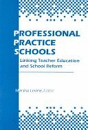Professional Practice Schools: Linking Teacher Education and School Reform