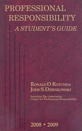 Professional Responsibility: Student Guide, 2008-2009 Ed.