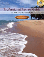 Professional Review Guide for the CCS Examination: 2009 Edition